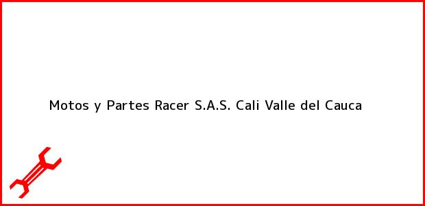 Teléfono, Dirección y otros datos de contacto para Motos y Partes Racer S.A.S., Cali, Valle del Cauca, Colombia