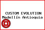 CUSTOM EVOLUTION Medellín Antioquia