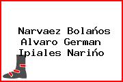 Narvaez Bolaños Alvaro German Ipiales Nariño