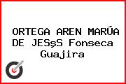 ORTEGA AREN MARÚA DE JESºS Fonseca Guajira