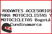 RODANTES ACCESORIOS PARA MOTOCICLISTAS Y MOTOCICLETAS Bogotá Cundinamarca