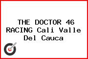 THE DOCTOR 46 RACING Cali Valle Del Cauca