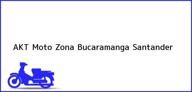 Teléfono, Dirección y otros datos de contacto para AKT Moto Zona, Bucaramanga, Santander, Colombia
