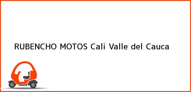 Teléfono, Dirección y otros datos de contacto para RUBENCHO MOTOS, Cali, Valle del Cauca, Colombia