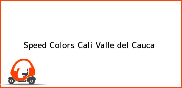 Teléfono, Dirección y otros datos de contacto para Speed Colors, Cali, Valle del Cauca, Colombia