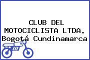 CLUB DEL MOTOCICLISTA LTDA. Bogotá Cundinamarca