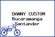 DANNY CUSTOM Bucaramanga Santander