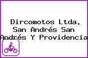 Dircomotos Ltda. San Andrés San Andrés Y Providencia