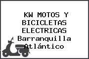 KW MOTOS Y BICICLETAS ELECTRICAS Barranquilla Atlántico