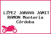 LµPEZ JARAVA JAMIT RAMON Montería Córdoba