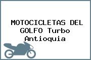 MOTOCICLETAS DEL GOLFO Turbo Antioquia