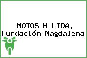 MOTOS H LTDA. Fundación Magdalena