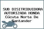 SUB DISITRIBUIDORA AUTORIZADA HONDA Cúcuta Norte De Santander