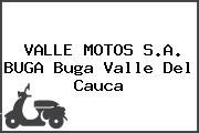 VALLE MOTOS S.A. BUGA Buga Valle Del Cauca