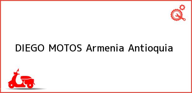 Teléfono, Dirección y otros datos de contacto para DIEGO MOTOS, Armenia, Antioquia, Colombia