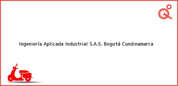 Teléfono, Dirección y otros datos de contacto para Ingeniería Aplicada Industrial S.A.S., Bogotá, Cundinamarca, Colombia