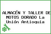 ALMACÉN Y TALLER DE MOTOS DORADO La Unión Antioquia