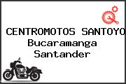 CENTROMOTOS SANTOYO Bucaramanga Santander