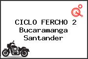 CICLO FERCHO 2 Bucaramanga Santander