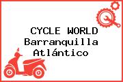 CYCLE WORLD Barranquilla Atlántico