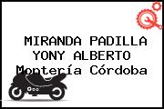 MIRANDA PADILLA YONY ALBERTO Montería Córdoba