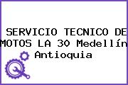 SERVICIO TECNICO DE MOTOS LA 30 Medellín Antioquia
