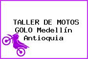 TALLER DE MOTOS GOLO Medellín Antioquia