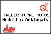 TALLER YUPAL MOTOS Medellín Antioquia