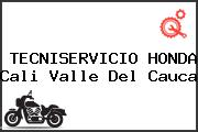 TECNISERVICIO HONDA Cali Valle Del Cauca