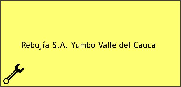 Teléfono, Dirección y otros datos de contacto para Rebujía S.A., Yumbo, Valle del Cauca, Colombia