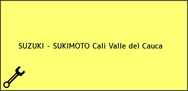 Teléfono, Dirección y otros datos de contacto para SUZUKI - SUKIMOTO, Cali, Valle del Cauca, Colombia