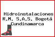 Hidroinstalaciones R.M. S.A.S. Bogotá Cundinamarca