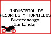 INDUSTRIAL DE RESORTES Y TORNILLOS Bucaramanga Santander