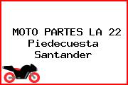 MOTO PARTES LA 22 Piedecuesta Santander