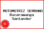 MOTOMOTRIZ SERRANO Bucaramanga Santander