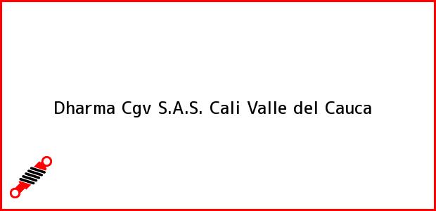 Teléfono, Dirección y otros datos de contacto para Dharma Cgv S.A.S., Cali, Valle del Cauca, Colombia