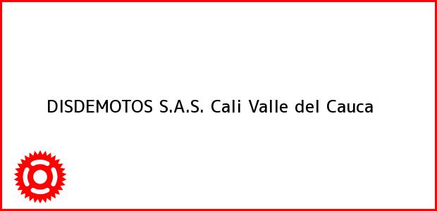 Teléfono, Dirección y otros datos de contacto para DISDEMOTOS S.A.S., Cali, Valle del Cauca, Colombia