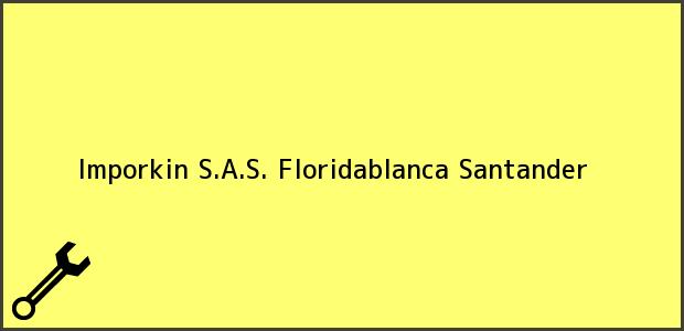 Teléfono, Dirección y otros datos de contacto para IMPORKIN SAS, Floridablanca, Santander, Colombia