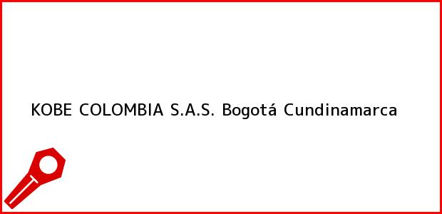 Teléfono, Dirección y otros datos de contacto para KOBE COLOMBIA S.A.S., Bogotá, Cundinamarca, Colombia