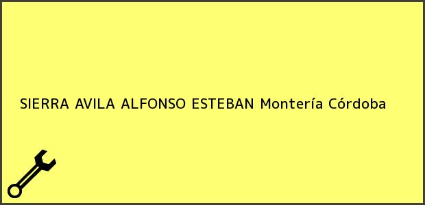 Teléfono, Dirección y otros datos de contacto para SIERRA AVILA ALFONSO ESTEBAN, Montería, Córdoba, Colombia