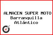 ALMACEN SUPER MOTO Barranquilla Atlántico