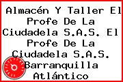 Almacén Y Taller El Profe De La Ciudadela S.A.S. El Profe De La Ciudadela S.A.S. Barranquilla Atlántico