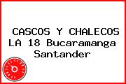 CASCOS Y CHALECOS LA 18 Bucaramanga Santander