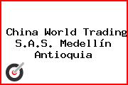 China World Trading S.A.S. Medellín Antioquia