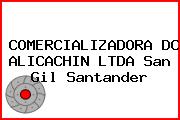 COMERCIALIZADORA DC ALICACHIN LTDA San Gil Santander