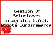 Gestion Or Soluciones Integrales S.A.S. Bogotá Cundinamarca