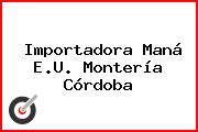 Importadora Maná E.U. Montería Córdoba