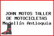 JOHN MOTOS TALLER DE MOTOCICLETAS Medellín Antioquia