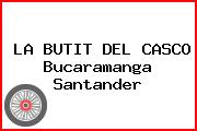 LA BUTIT DEL CASCO Bucaramanga Santander