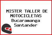 MISTER TALLER DE MOTOCICLETAS Bucaramanga Santander